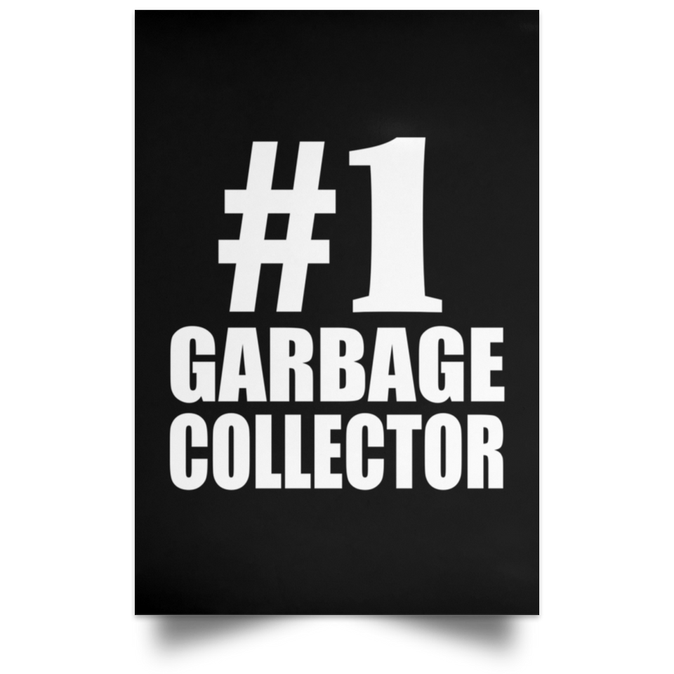 Number One #1 Garbage Collector - Poster Portrait