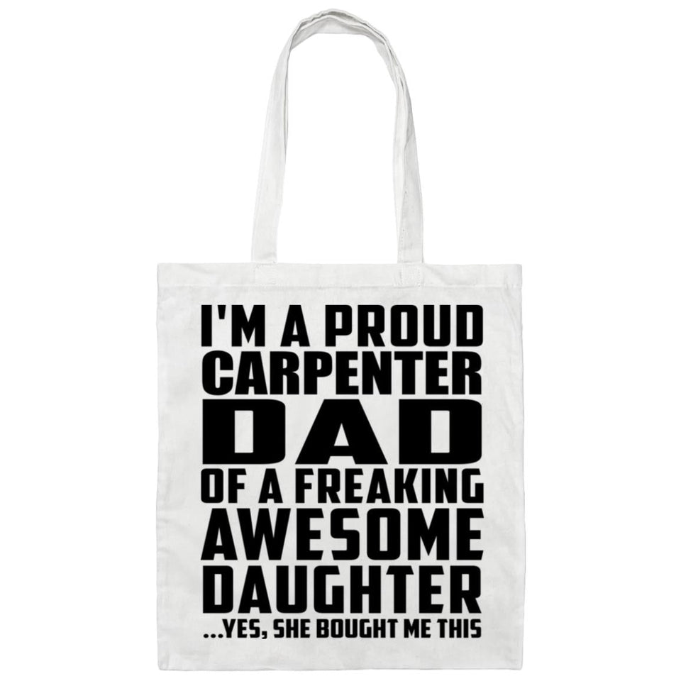 Proud Carpenter Dad Of Awesome Daughter - Tote Bag White