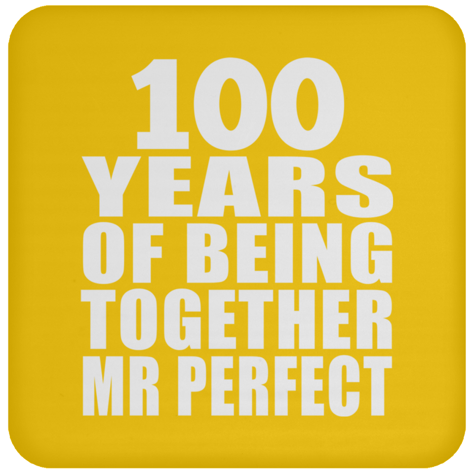 100th Anniversary 100 Years Of Being Mr Perfect - Drink Coaster