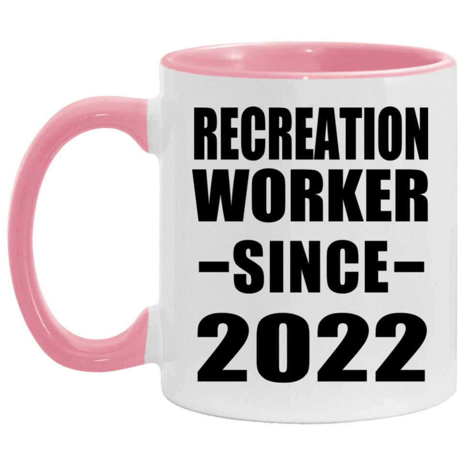 Recreation Worker Since 2022 - 11oz Accent Mug Pink