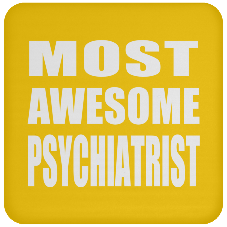 Most Awesome Psychiatrist - Drink Coaster