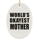 World's Okayest Mother - Oval Ornament