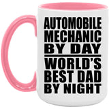 Automobile Mechanic By Day World's Best Dad By Night - 15oz Accent Mug Pink