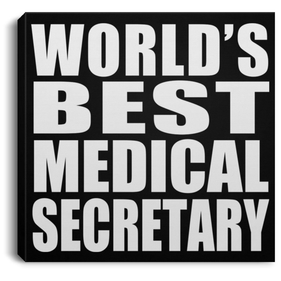 World's Best Medical Secretary - Canvas Square