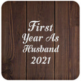 First Year As Husband 2021 - Drink Coaster D