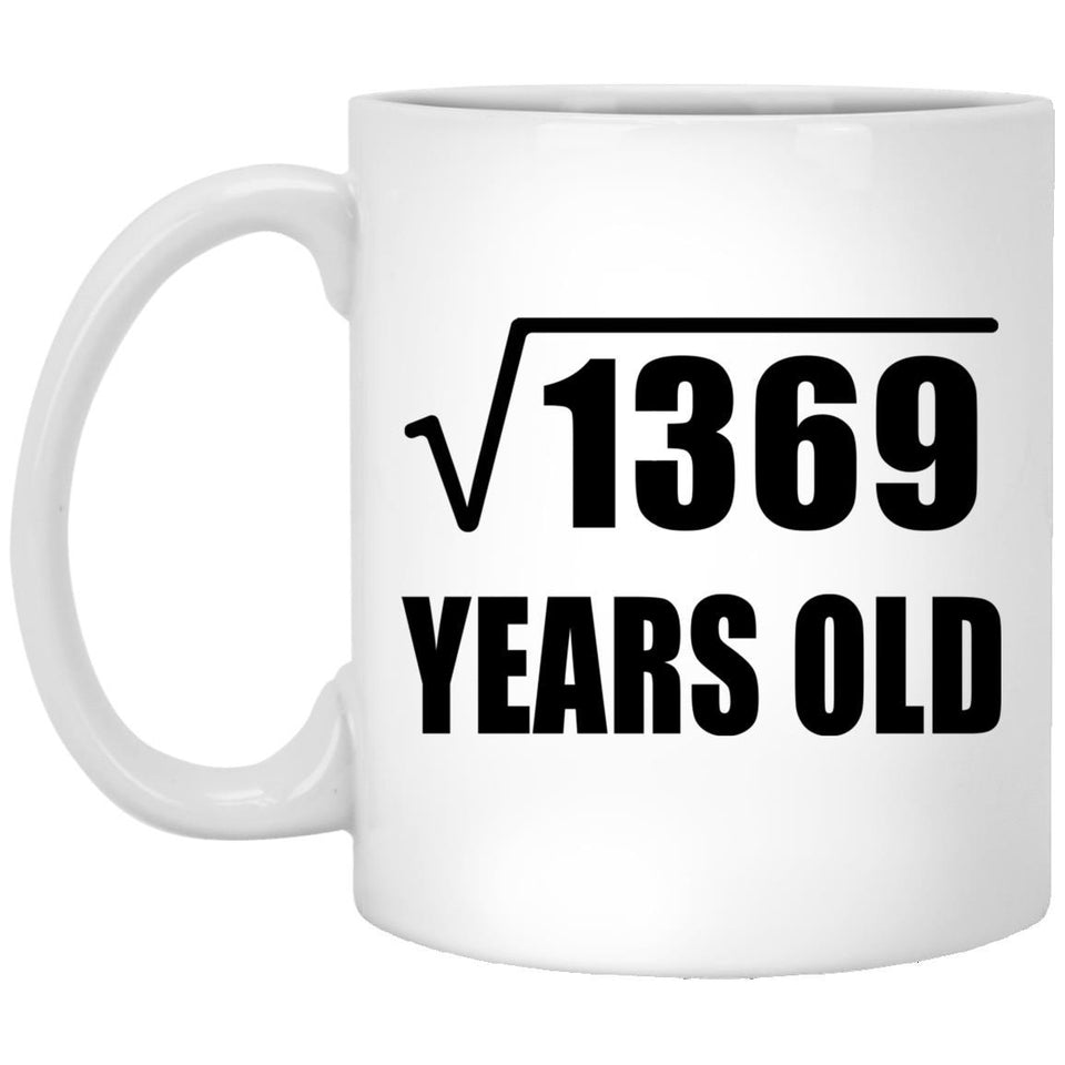 37th Birthday Square Root of 1369 Years Old - 11oz Coffee Mug
