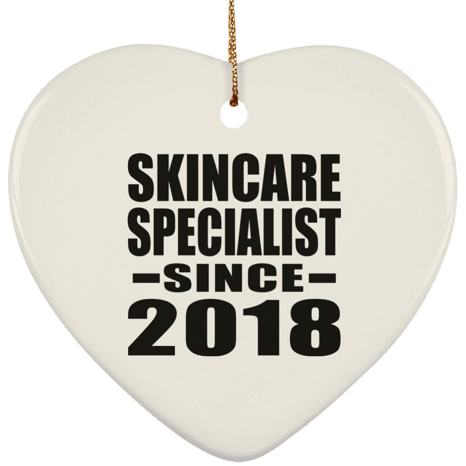 Skincare Specialist Since 2018 - Heart Ornament