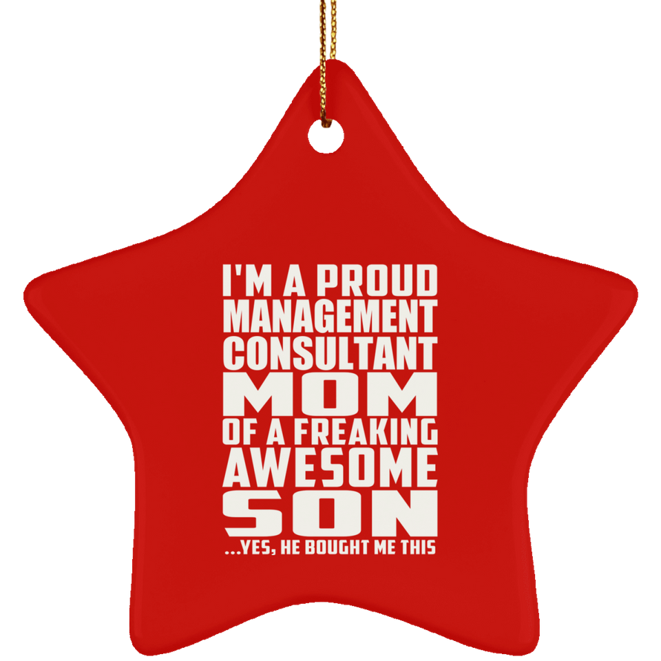Proud Management Consultant Mom Of Awesome Son - Star Ornament
