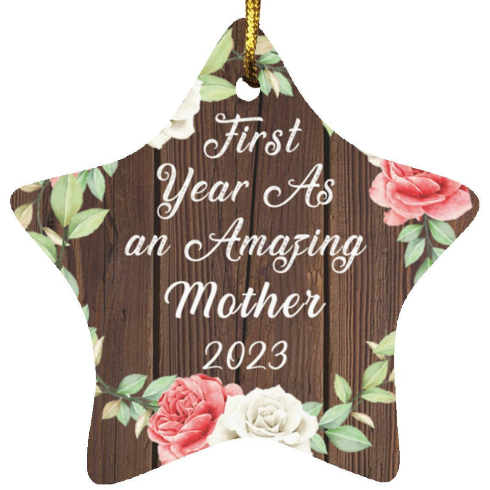 First Year As An Amazing Mother 2023 - Star Ornament A