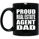 Proud Real Estate Agent Dad - 11oz Coffee Mug Black