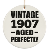 117th Birthday Vintage 1907 Aged Perfectly - Circle Ornament