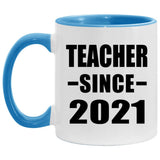 Teacher Since 2021 - 11oz Accent Mug Blue