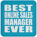 Best Online Sales Manager Ever - Drink Coaster
