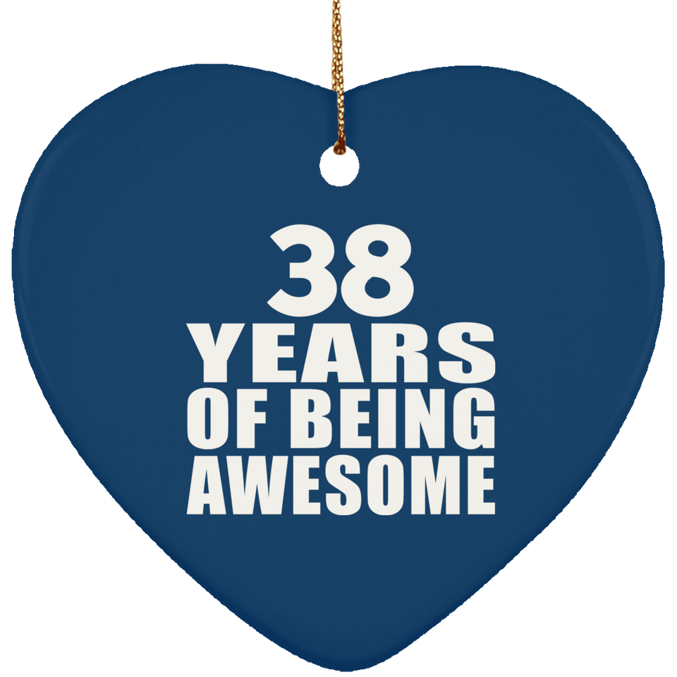38th Birthday 38 Years Of Being Awesome - Heart Ornament