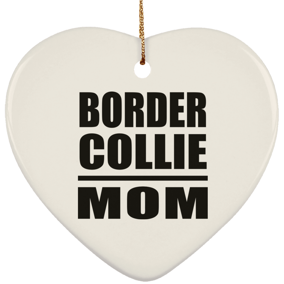 Border Collie Mom - Heart Ornament