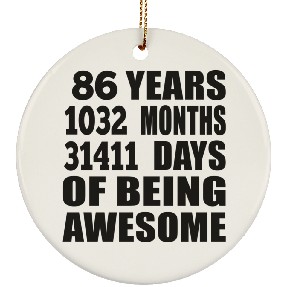 86th Birthday 86 Years 1032 Months 31411 Days Of Awesome - Circle Ornament