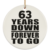 63rd Anniversary 63 Years Down Forever to Go - Circle Ornament