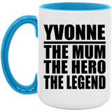 Yvonne The Mum The Hero The Legend - 15oz Accent Mug Blue