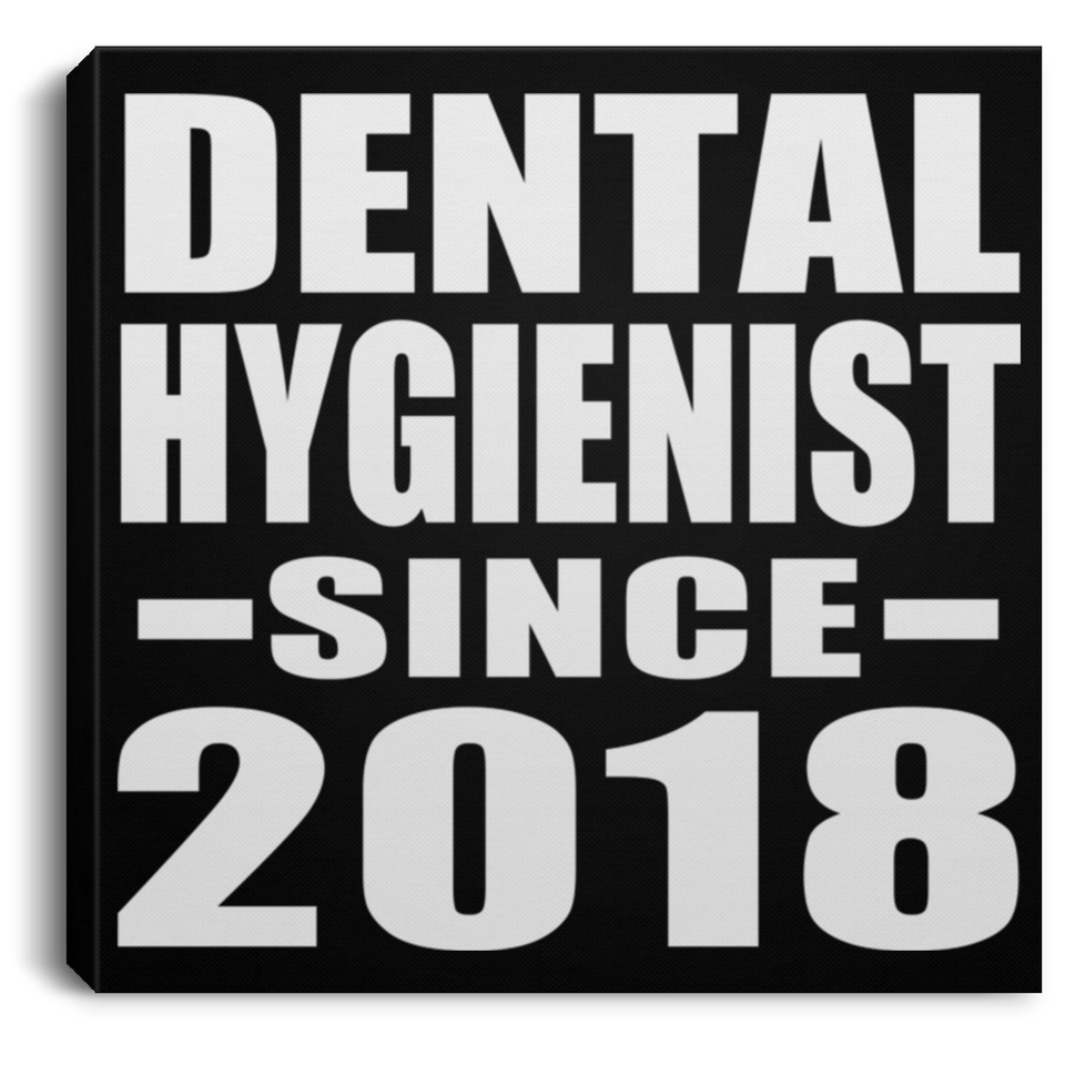 Dental Hygienist Since 2018 - Canvas Square