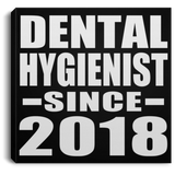 Dental Hygienist Since 2018 - Canvas Square