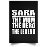 Sara The Mum The Hero The Legend - Poster Portrait