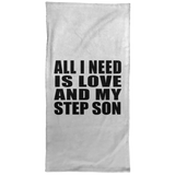 All I Need Is Love And My Step Son - Hand Towel