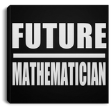 Future Mathematician - Canvas Square