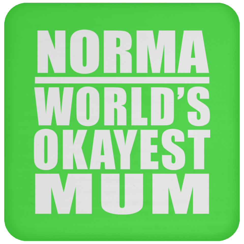 Norma World's Okayest Mum - Drink Coaster