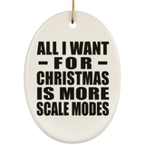 All I Want For Christmas Is More Scale Modes - Oval Ornament