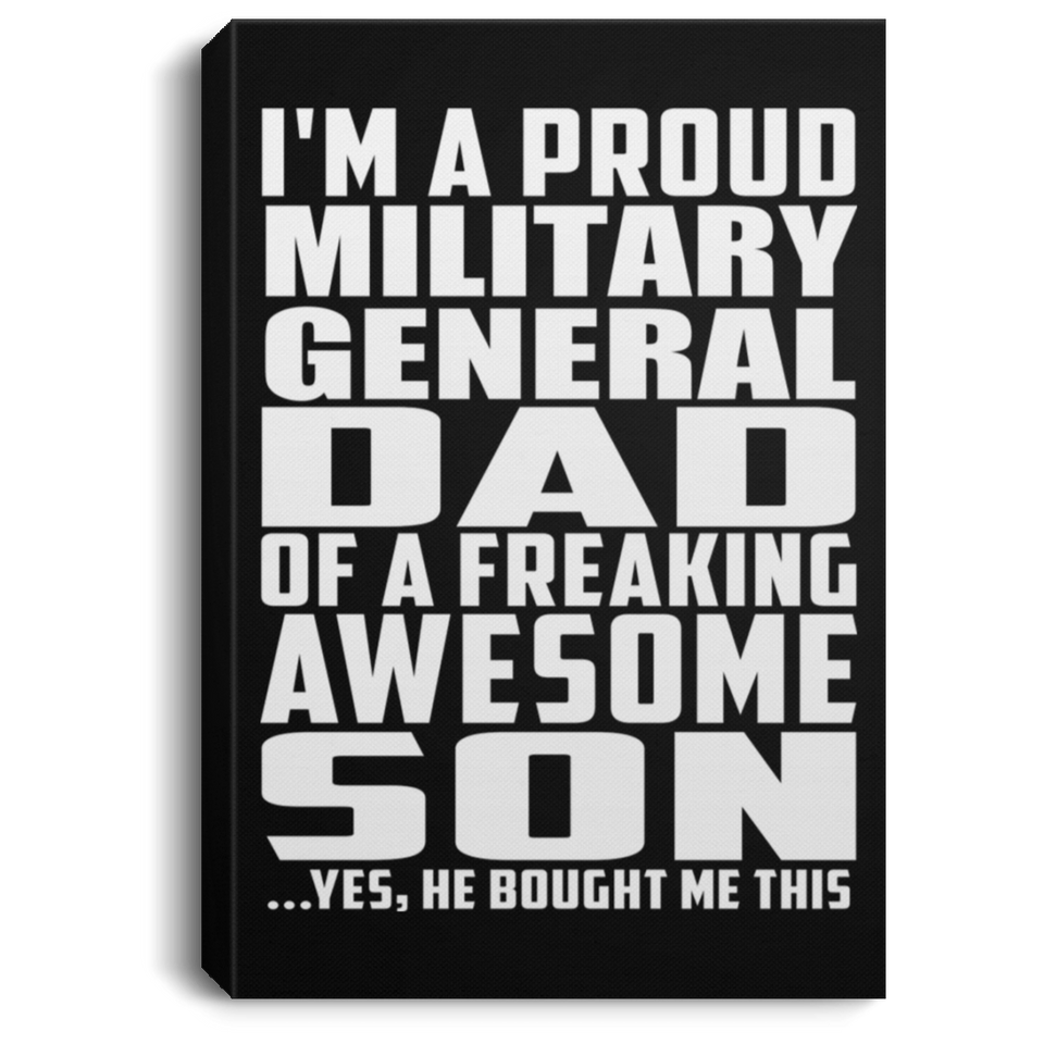 Proud Military General Dad Of Awesome Son - Canvas Portrait