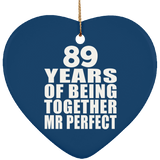 89th Anniversary 89 Years Of Being Mr Perfect - Heart Ornament
