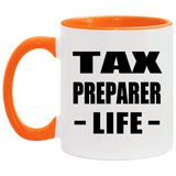 Tax Preparer Life - 11oz Accent Mug Orange