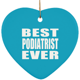 Best Podiatrist Ever - Heart Ornament