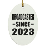 Broadcaster Since 2023 - Oval Ornament