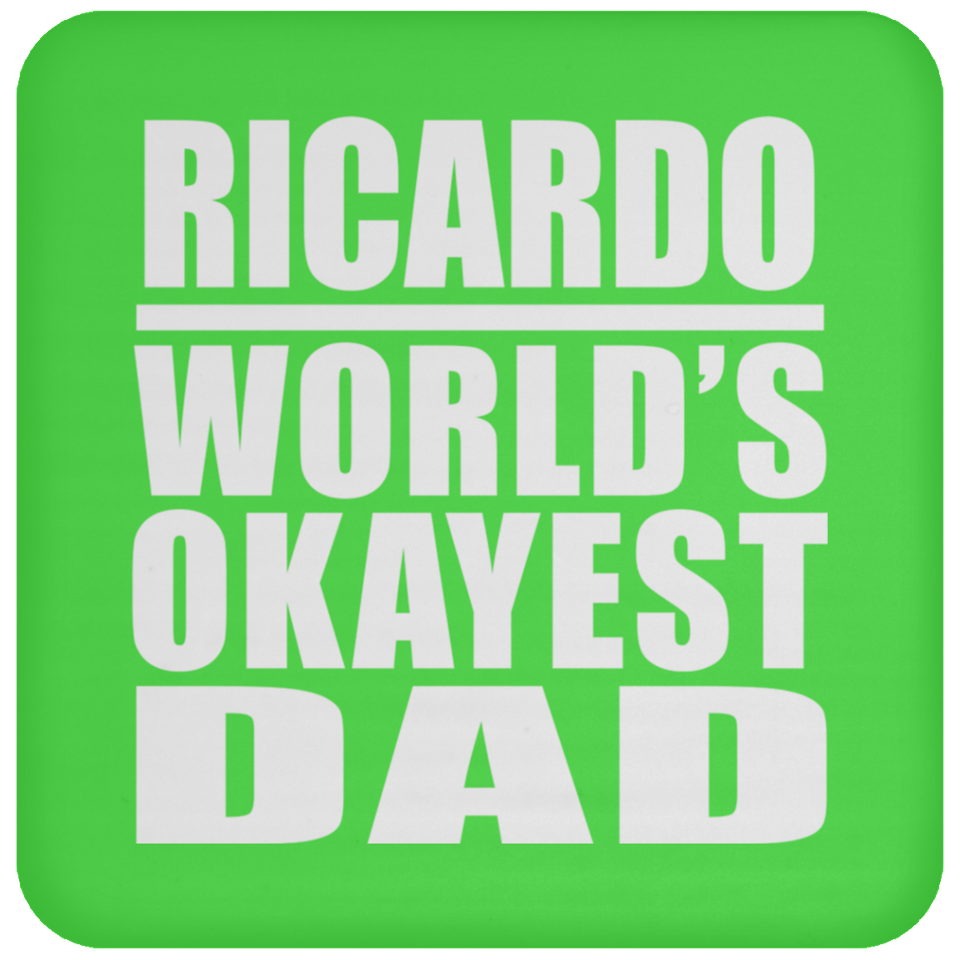 Ricardo World's Okayest Dad - Drink Coaster