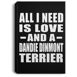 All I Need Is Love And A Dandie Dinmont Terrier - Canvas Portrait
