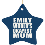 Emily World's Okayest Mum - Star Ornament