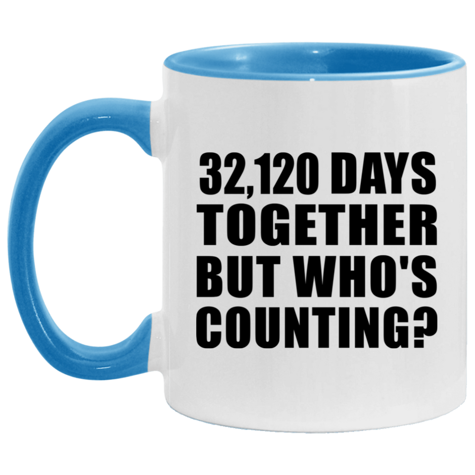 88th Anniversary 32,120 Days Together But Who's Counting - 11oz Accent Mug Blue