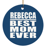 Rebecca Best Mom Ever - Circle Ornament