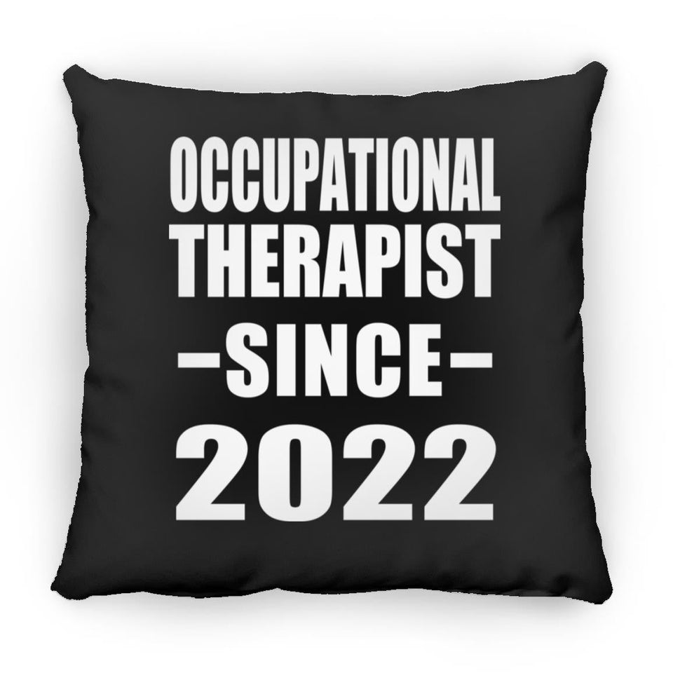 Occupational Therapist Since 2022 - Throw Pillow Black