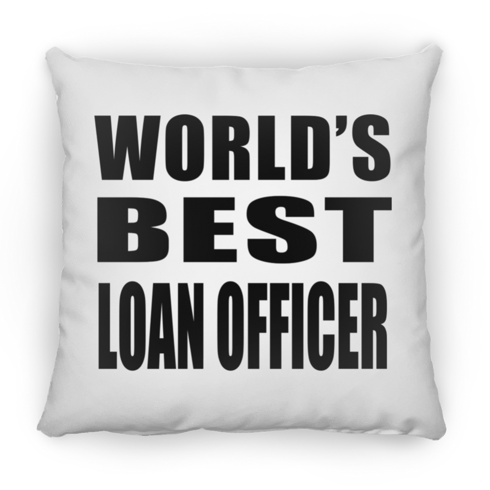 World's Best Loan Officer - Throw Pillow