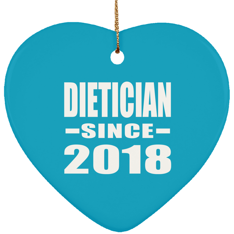 Dietician Since 2018 - Heart Ornament