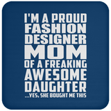 Proud Fashion Designer Mom Of Awesome Daughter - Drink Coaster