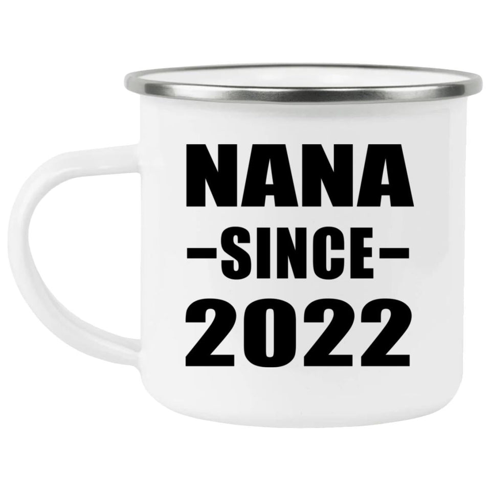 Nana Since 2022 - 12oz Camping Mug