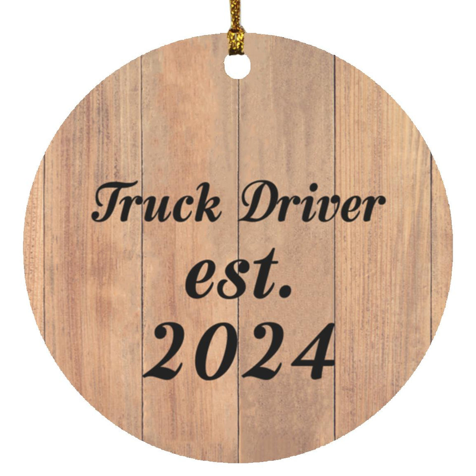 Truck Driver Established Est. 2024 - Circle Ornament C