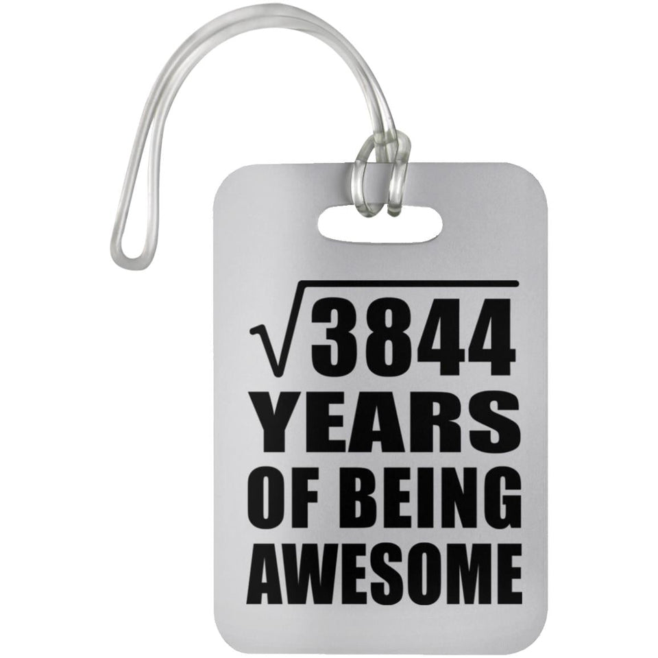 62nd Birthday Square Root of 3844 Years of Being Awesome - Luggage Bag Tag