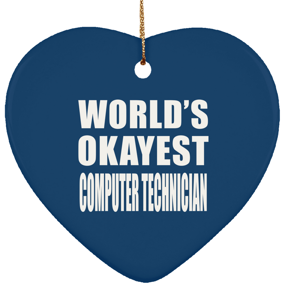 World's Okayest Computer Technician - Heart Ornament