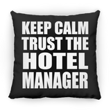 Keep Calm and Trust The Hotel Manager - Throw Pillow Black