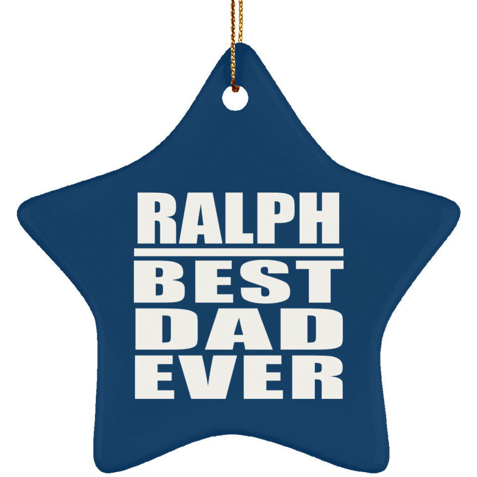 Ralph Best Dad Ever - Star Ornament