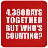 12th Anniversary 4,380 Days Together But Who's Counting - Drink Coaster